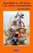 baldomero el pistolero y los indios gordinflones-juan muñoz martin-9788495994660 baldomero el pistolero y los indios gordinflones-juan muñoz martin-9788495994660
