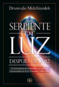 serpiente de luz: despues del 2012-drunvalo melchizedek-9788496111660 serpiente de luz: despues del 2012-drunvalo melchizedek-9788496111660