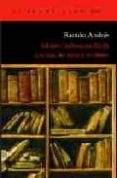 johann sebastian bach: los dias, las ideas y los libros-ramon andres-9788496136960 johann sebastian bach: los dias, las ideas y los libros-ramon andres-9788496136960