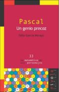 pascal: un genio precoz-felix garcia merayo-9788496566460 pascal: un genio precoz-felix garcia merayo-9788496566460