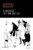 narciso: fin de siglo-manuel segade-9788496614260 narciso: fin de siglo-manuel segade-9788496614260