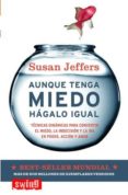 aunque tenga miedo, hagalo igual-susan jeffers-9788496746060 aunque tenga miedo, hagalo igual-susan jeffers-9788496746060