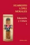 educacion y cultura-humberto lopez morales-9788496846760 educacion y cultura-humberto lopez morales-9788496846760