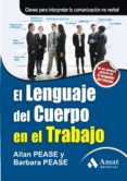 el lenguaje del cuerpo en el trabajo (ebook)-allan pease-9788497353960 el lenguaje del cuerpo en el trabajo (ebook)-allan pease-9788497353960