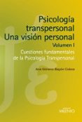 psicologia transpersonal: una vision personal. volumen i-ana gimeno-bayon cobos-9788497436960 psicologia transpersonal: una vision personal. volumen i-ana gimeno-bayon cobos-9788497436960