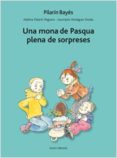 una mona de pasqua plena de sorpreses-pilarin bayes-9788497664660 una mona de pasqua plena de sorpreses-pilarin bayes-9788497664660