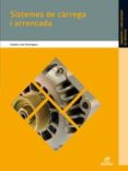 sistemes de càrrega i arrencada - català -) (grado medio) electromecanica de vehiculos-9788497715560 sistemes de càrrega i arrencada - català -) (grado medio) electromecanica de vehiculos-9788497715560