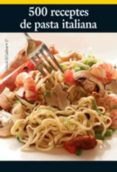 500 receptes de pasta italiana-9788497911160 500 receptes de pasta italiana-9788497911160