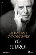 yo, el tarot-alejandro jodorowsky-9788497939560 yo, el tarot-alejandro jodorowsky-9788497939560