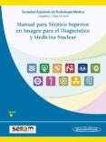 manual para tecnico superior en imagen para el diagnostico y medicina nuclear-9788498357660 manual para tecnico superior en imagen para el diagnostico y medicina nuclear-9788498357660