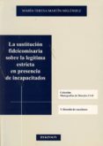 la sustitucion fideicomisaria sobre la legitima estricta en prese ncia de incapacitados-9788498499360 la sustitucion fideicomisaria sobre la legitima estricta en prese ncia de incapacitados-9788498499360