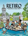 la historia del retiro contada a los niños-pedro lopez carcelen-miguel gomez andrea-9788498733860 la historia del retiro contada a los niños-pedro lopez carcelen-miguel gomez andrea-9788498733860