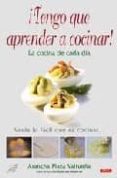 ¡tengo que aprender a cocinar!: la cocina de cada dia-arancha plaza valtueña-9788498740660 ¡tengo que aprender a cocinar!: la cocina de cada dia-arancha plaza valtueña-9788498740660
