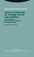 nuevas tendencias en el trabajo social con familias: una propuest a para la practica desde el empowerment-sagrario segado sanchez cabezudo-9788498791860 nuevas tendencias en el trabajo social con familias: una propuest a para la practica desde el empowerment-sagrario segado sanchez cabezudo-9788498791860
