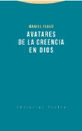 avatares de la creencia en dios-manuel fraijo-9788498796360 avatares de la creencia en dios-manuel fraijo-9788498796360