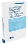 validez del documento electronico y su eficacia en sede procesal-andres jaume bennsar-9788498981360 validez del documento electronico y su eficacia en sede procesal-andres jaume bennsar-9788498981360