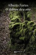 o dobron de a oito-alberto fortes-9788499149660 o dobron de a oito-alberto fortes-9788499149660