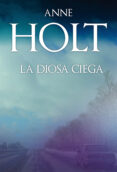 la diosa ciega (ebook)-anne holt-9788499184760 la diosa ciega (ebook)-anne holt-9788499184760