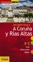 un corto viaje a a coruña y rias altas 2015 (guiarama compact)-enrique posse andrada-9788499356860 un corto viaje a a coruña y rias altas 2015 (guiarama compact)-enrique posse andrada-9788499356860