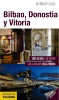 bilbao, donostia y vitoria 2015 (intercity guides)-ignacio gomez-9788499357560 bilbao, donostia y vitoria 2015 (intercity guides)-ignacio gomez-9788499357560