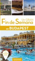un gran fin de semana en budapest 2016-9788499358260 un gran fin de semana en budapest 2016-9788499358260