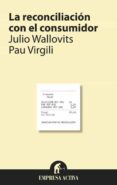 la reconciliación del consumidor (ebook)-julio wallovits-9788499440460 la reconciliación del consumidor (ebook)-julio wallovits-9788499440460