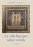 la vida hay que saber vivirla-isabel d.n. pacheco-9788499465760 la vida hay que saber vivirla-isabel d.n. pacheco-9788499465760