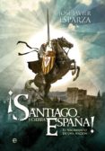 ¡santiago y cierra, españa! (ebook)-jose javier esparza-9788499709260 ¡santiago y cierra, españa! (ebook)-jose javier esparza-9788499709260