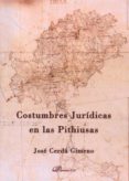 costumbres juridicas en las pithiusas-jose cerda gimeno-9788499828060 costumbres juridicas en las pithiusas-jose cerda gimeno-9788499828060