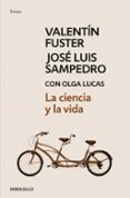 la ciencia y la vida-jose luis sampedro-valentin fuster-9788499897660 la ciencia y la vida-jose luis sampedro-valentin fuster-9788499897660