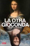 la otra gioconda-peio h. riaño-9788499922560 la otra gioconda-peio h. riaño-9788499922560