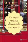 la mejor manera de comerte un cupcake (ebook)-meg donohue-9788499983660 la mejor manera de comerte un cupcake (ebook)-meg donohue-9788499983660