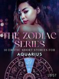 Descargar ebooks a ipad desde amazon THE ZODIAC SERIES: 10 EROTIC SHORT STORIES FOR AQUARIUS
				EBOOK (edición en inglés) 9788727095660