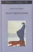 testi prigionieri-jorge luis borges-9788845913860 testi prigionieri-jorge luis borges-9788845913860