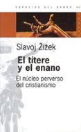 el titere y el enano: el nucleo perverso del cristianismo-slavoj zizek-9789501265460 el titere y el enano: el nucleo perverso del cristianismo-slavoj zizek-9789501265460