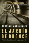 el jardín de bronce (ebook)-gustavo malajovich-9789506442460 el jardín de bronce (ebook)-gustavo malajovich-9789506442460