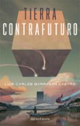 Descargar ebooks para mac gratis TIERRA CONTRAFUTURO de LUIS CARLOS BARRAGÁN