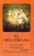 el melodrama-jean-marie thomasseau-9789681632960 el melodrama-jean-marie thomasseau-9789681632960