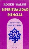 espiritualidad esencial-roger walsh-9789681906160 espiritualidad esencial-roger walsh-9789681906160