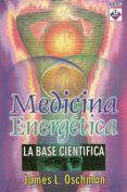 medicina energetica: la base cientifica-james l. oschman-9789871124060 medicina energetica: la base cientifica-james l. oschman-9789871124060