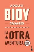 la otra aventura (ebook)-adolfo bioy casares-9789875809260 la otra aventura (ebook)-adolfo bioy casares-9789875809260