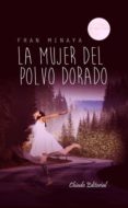 la mujer del polvo dorado (ebook)-fran minaya-9789895140060 la mujer del polvo dorado (ebook)-fran minaya-9789895140060