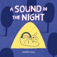 A SOUND IN THE NIGHT