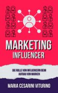 INFLUENCER-MARKETING: DIE ROLLE VON INFLUENCERN BEIM AUFBAU VON MARKEN  (edición en alemán)