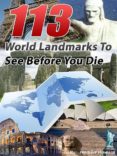 113 world landmarks to see before you die (ebook)-cdlxi00353460 113 world landmarks to see before you die (ebook)-cdlxi00353460