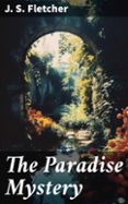 Búsqueda y descarga gratuita de libros. THE PARADISE MYSTERY (edición en inglés) FB2 PDF DJVU 8596547677970 (Literatura española) de J. S. FLETCHER