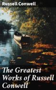 Descargando audiolibros en ipod THE GREATEST WORKS OF RUSSELL CONWELL  (edición en inglés) 8596547678670