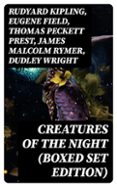 Descargas gratuitas de libros electrónicos en línea CREATURES OF THE NIGHT (BOXED SET EDITION)
				EBOOK (edición en inglés) FB2 8596547722670 (Spanish Edition)