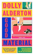 Descarga gratuita de un libro. GOOD MATERIAL
				EBOOK (edición en inglés) (Spanish Edition) de DOLLY ALDERTON 9780241993170