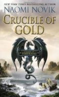 crucible of gold-naomi novik-9780345522870 crucible of gold-naomi novik-9780345522870